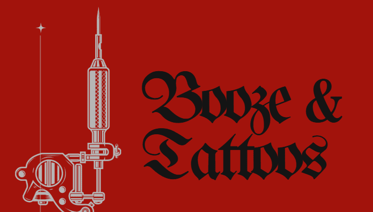 Booze & Tattoos
