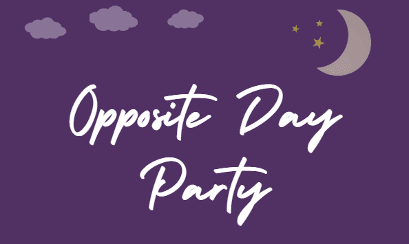 Opposite Day Fun